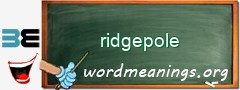 WordMeaning blackboard for ridgepole